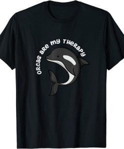 Orcas as Therapy Funny Sea Animal Whale T-Shirt