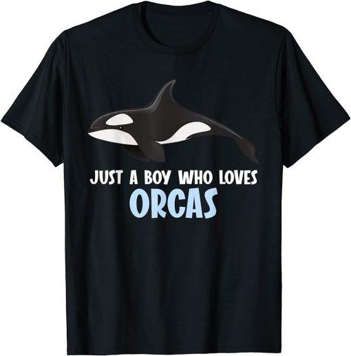 Just a boy who loves Orcas Orca T-Shirt