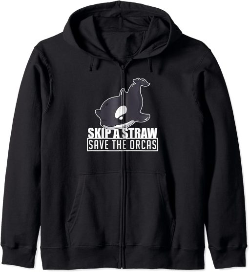 Skip A Straw Save The Orcas Tee Ocean Animal Whale Zip Hoodie